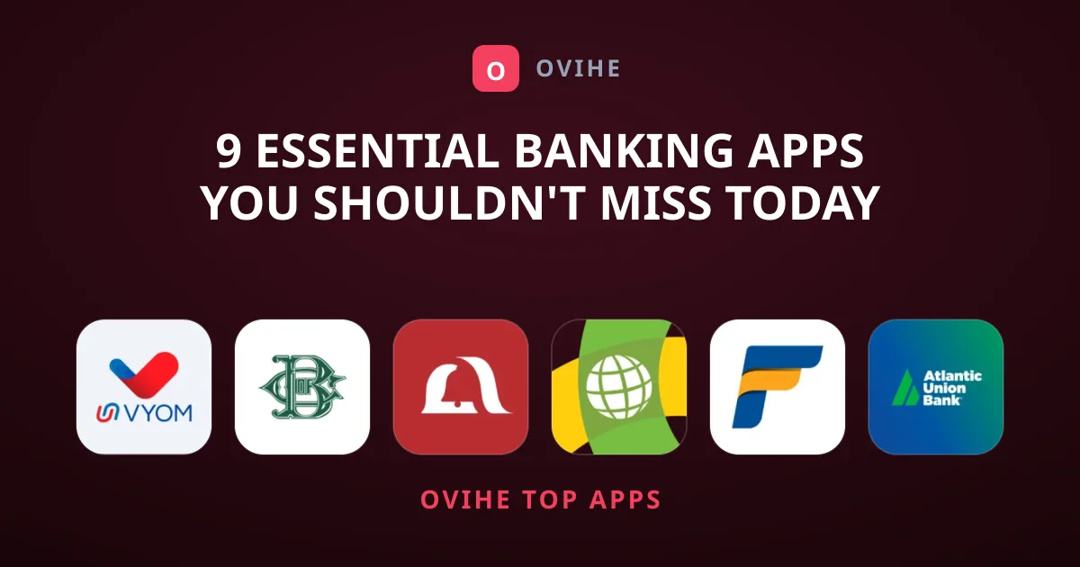 9 Essential Banking Apps You Shouldn't Miss Today